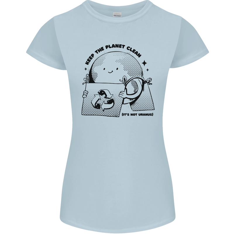 Funny Climate Change Keep the Planet Clean Womens Petite Cut T-Shirt Light Blue