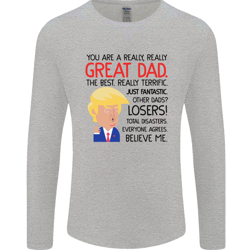 Funny Donald Trump Fathers Day Dad Daddy Mens Long Sleeve T-Shirt Sports Grey