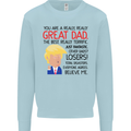 Funny Donald Trump Fathers Day Dad Daddy Mens Sweatshirt Jumper Light Blue