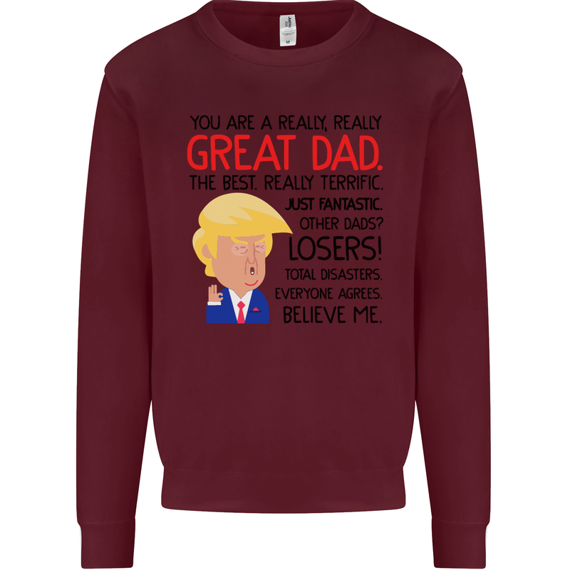 Funny Donald Trump Fathers Day Dad Daddy Mens Sweatshirt Jumper Maroon