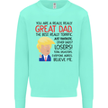 Funny Donald Trump Fathers Day Dad Daddy Mens Sweatshirt Jumper Peppermint