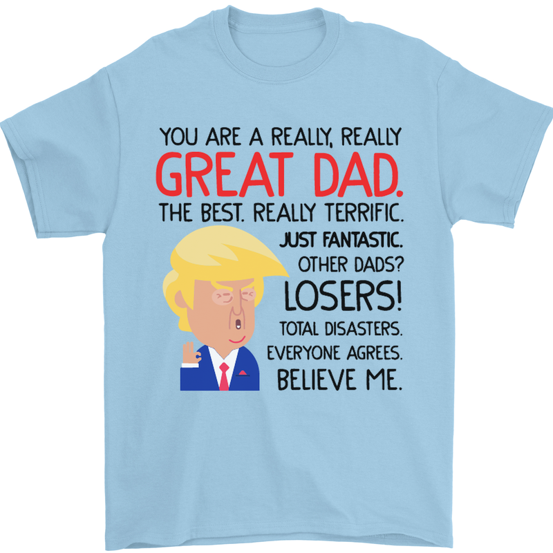 Funny Donald Trump Fathers Day Dad Daddy Mens T-Shirt Cotton Gildan Light Blue