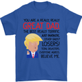 Funny Donald Trump Fathers Day Dad Daddy Mens T-Shirt Cotton Gildan Royal Blue