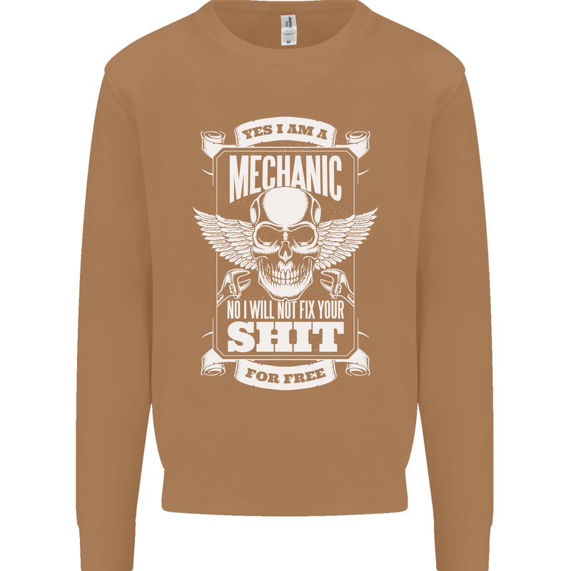 Funny Im a Mechanic No Wont Fix For Free Mens Sweatshirt Jumper Caramel Latte