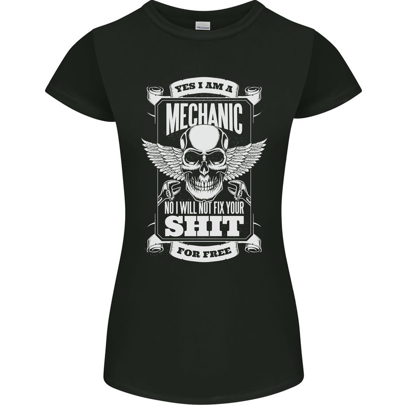 Funny Im a Mechanic No Wont Fix For Free Womens Petite Cut T-Shirt Black