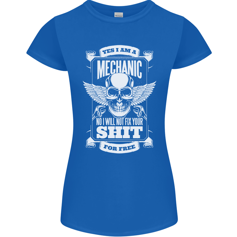 Funny Im a Mechanic No Wont Fix For Free Womens Petite Cut T-Shirt Royal Blue