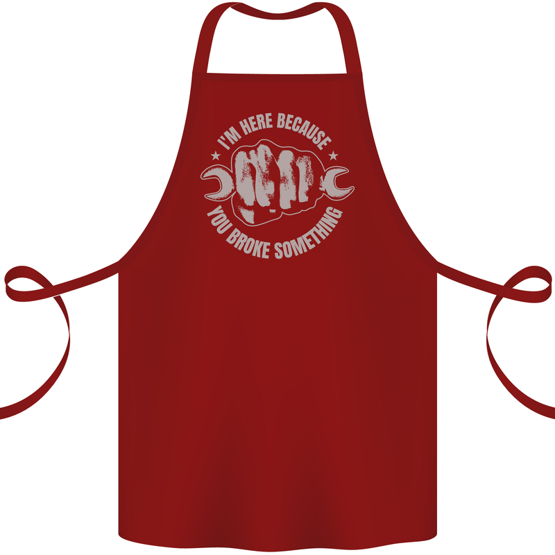 Funny Mechanic You Broke Something Cotton Apron 100% Organic Maroon