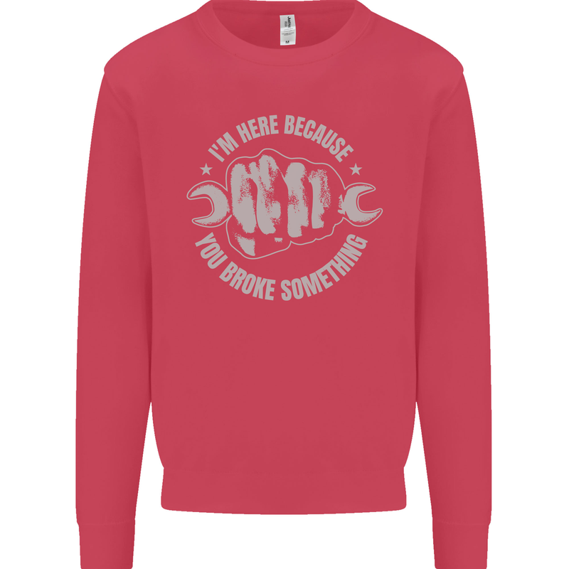 Funny Mechanic You Broke Something Kids Sweatshirt Jumper Heliconia