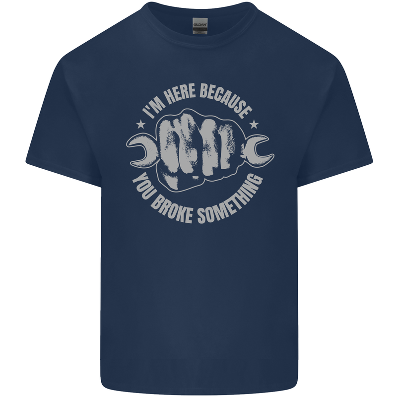 Funny Mechanic You Broke Something Kids T-Shirt Childrens Navy Blue