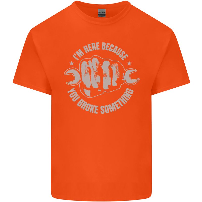 Funny Mechanic You Broke Something Kids T-Shirt Childrens Orange