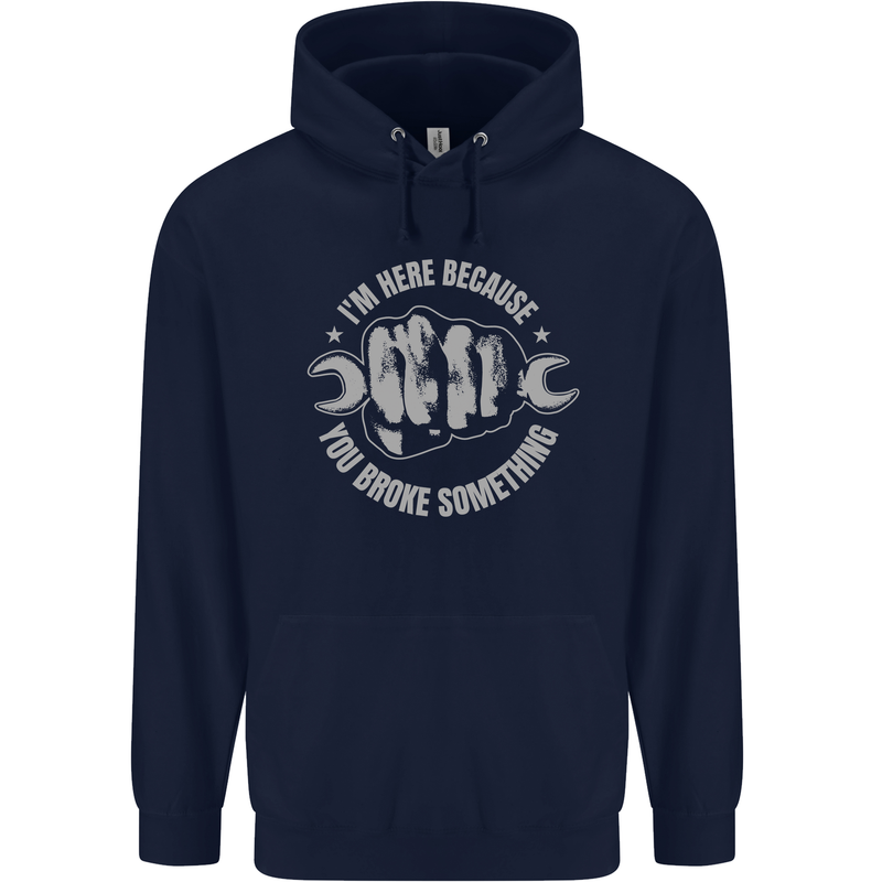 Funny Mechanic You Broke Something Mens 80% Cotton Hoodie Navy Blue