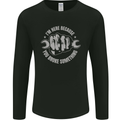 Funny Mechanic You Broke Something Mens Long Sleeve T-Shirt Black