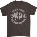 Funny Mechanic You Broke Something Mens T-Shirt 100% Cotton Dark Chocolate