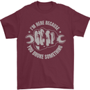 Funny Mechanic You Broke Something Mens T-Shirt 100% Cotton Maroon