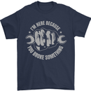 Funny Mechanic You Broke Something Mens T-Shirt 100% Cotton Navy Blue