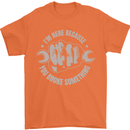 Funny Mechanic You Broke Something Mens T-Shirt 100% Cotton Orange