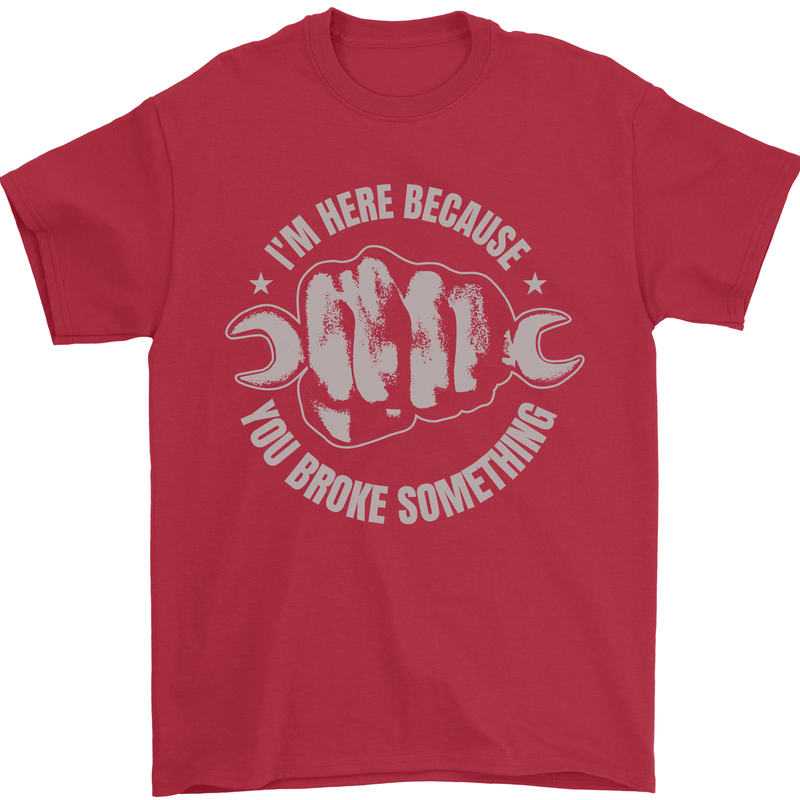 Funny Mechanic You Broke Something Mens T-Shirt 100% Cotton Red