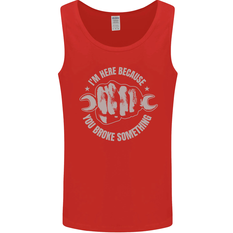 Funny Mechanic You Broke Something Mens Vest Tank Top Red