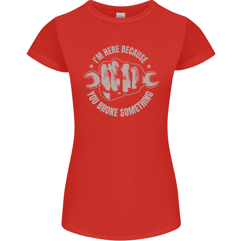 Funny Mechanic You Broke Something Womens Petite Cut T-Shirt Red