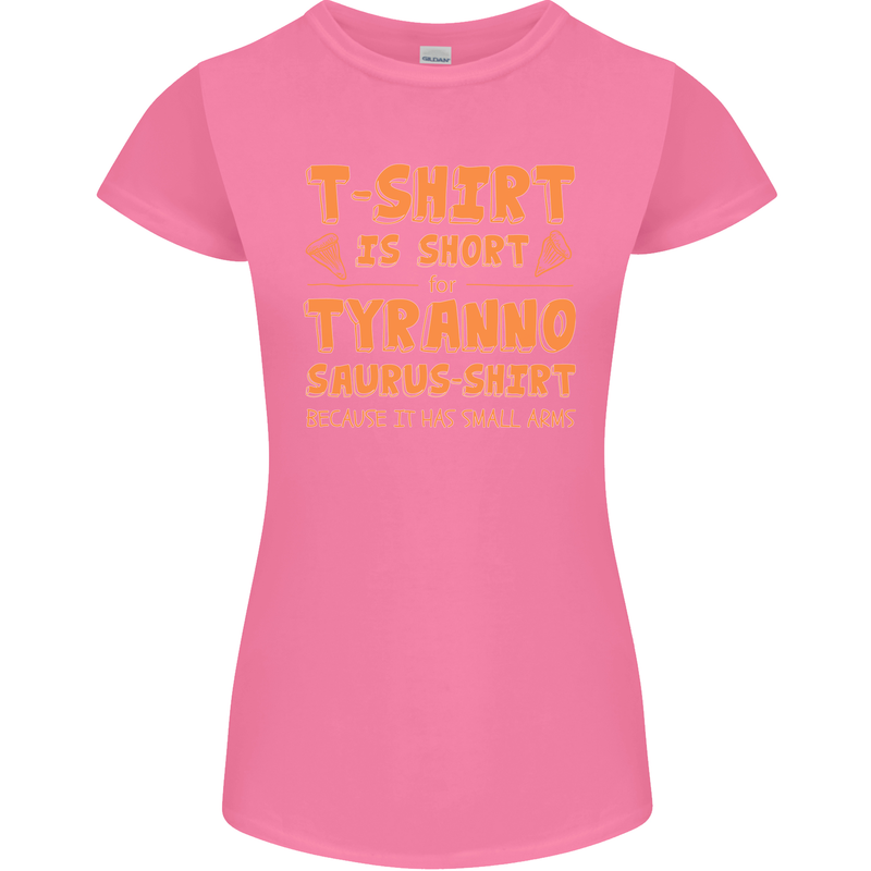Funny T-Rex Dinosaur Womens Petite Cut T-Shirt Azalea