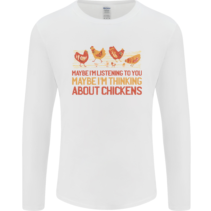 Funny Thinking About Chickens Farm Farmer Mens Long Sleeve T-Shirt White
