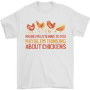 Funny Thinking About Chickens Farm Farmer Mens T-Shirt 100% Cotton White