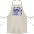 Funny Yoga Im Here For the Savasana Cotton Apron 100% Organic Natural