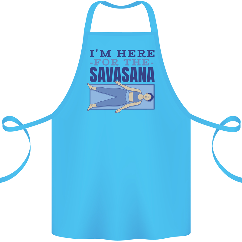 Funny Yoga Im Here For the Savasana Cotton Apron 100% Organic Turquoise