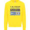 Funny Yoga Im Here For the Savasana Kids Sweatshirt Jumper Yellow