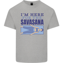 Funny Yoga Im Here For the Savasana Kids T-Shirt Childrens Sports Grey