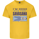 Funny Yoga Im Here For the Savasana Kids T-Shirt Childrens Yellow