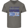 Funny Yoga Im Here For the Savasana Mens V-Neck Cotton T-Shirt Charcoal
