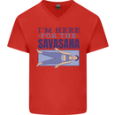 Funny Yoga Im Here For the Savasana Mens V-Neck Cotton T-Shirt Red