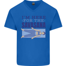 Funny Yoga Im Here For the Savasana Mens V-Neck Cotton T-Shirt Royal Blue