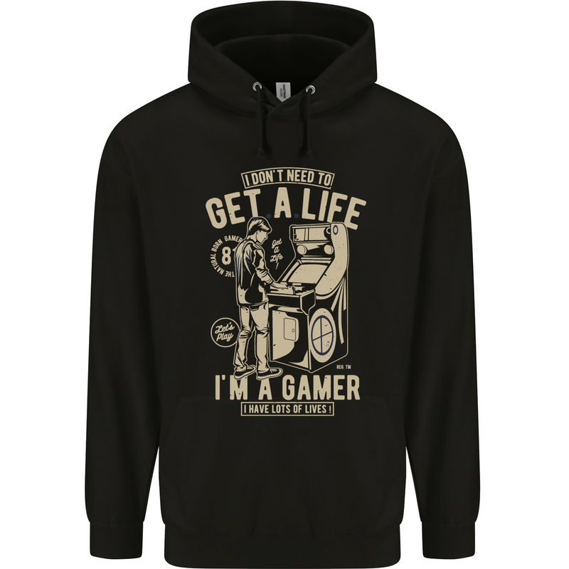 Gaming I Don't Need to Get a Life Gamer Childrens Kids Hoodie Black