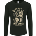 Gaming I Don't Need to Get a Life Gamer Mens Long Sleeve T-Shirt Black