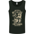 Gaming I Don't Need to Get a Life Gamer Mens Vest Tank Top Black