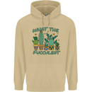 Gardening Fucculent Funny Plant Botanist Mens 80% Cotton Hoodie Sand