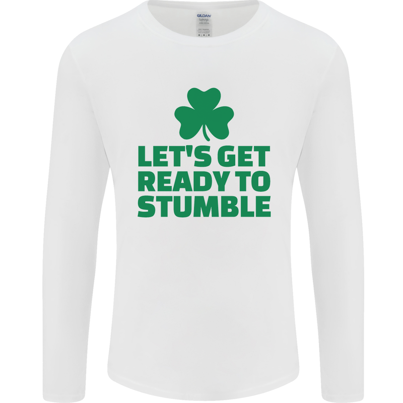 Get Ready to Stumble St. Patrick's Day Mens Long Sleeve T-Shirt White