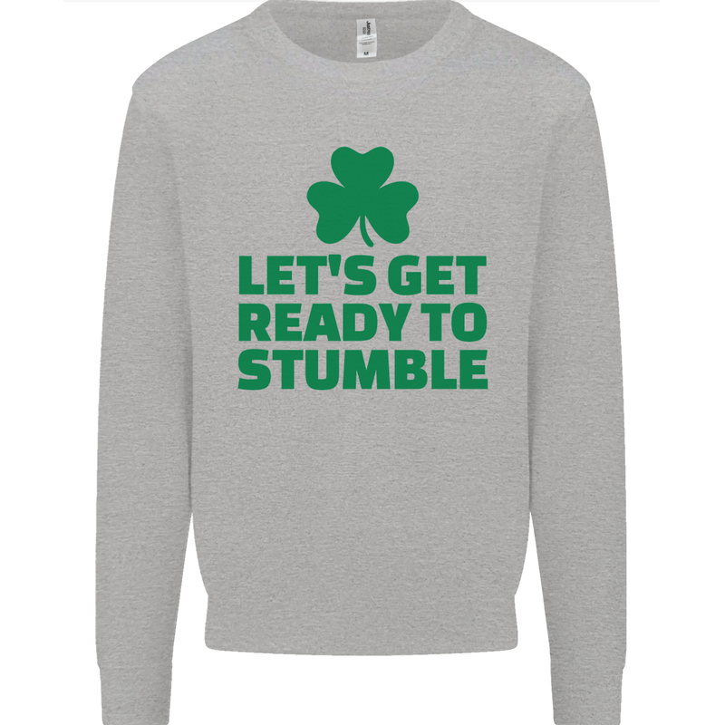 Get Ready to Stumble St. Patrick's Day Mens Sweatshirt Jumper Sports Grey