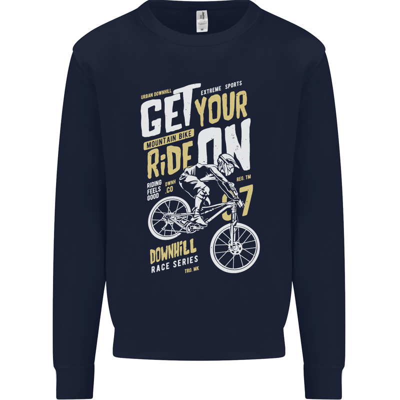 Get Your Ride on Downhill Mountain Biking Mens Sweatshirt Jumper Navy Blue