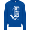 Get a Real Life Antisocial Phone Addict Mens Sweatshirt Jumper Royal Blue