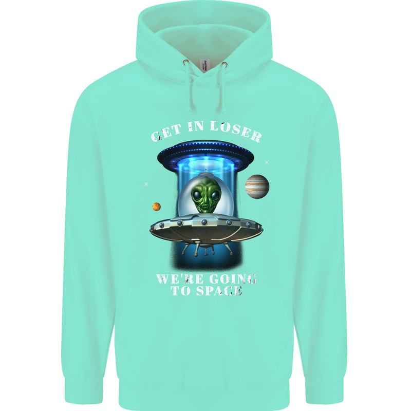 Get in Loser Funny Alien UFO Childrens Kids Hoodie Peppermint