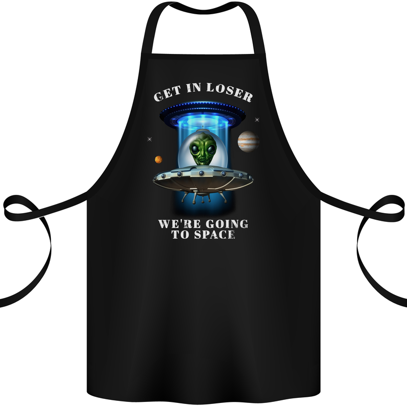 Get in Loser Funny Alien UFO Cotton Apron 100% Organic Black