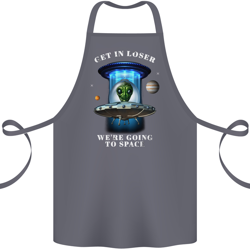Get in Loser Funny Alien UFO Cotton Apron 100% Organic Steel