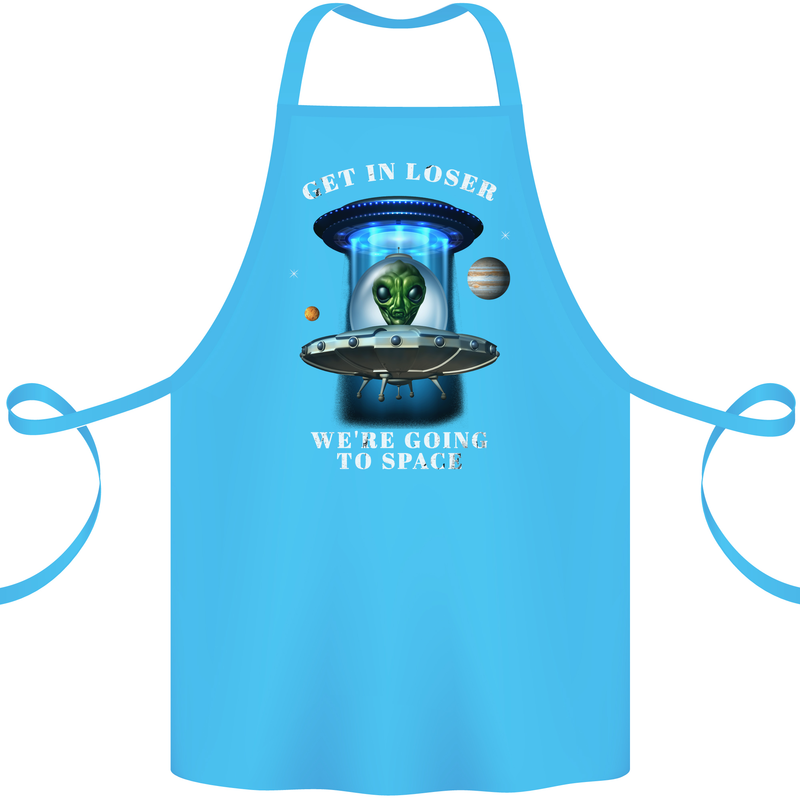 Get in Loser Funny Alien UFO Cotton Apron 100% Organic Turquoise