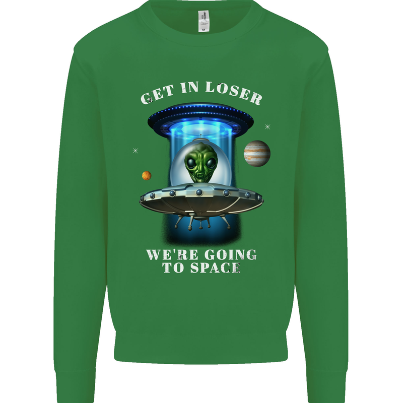 Get in Loser Funny Alien UFO Kids Sweatshirt Jumper Irish Green