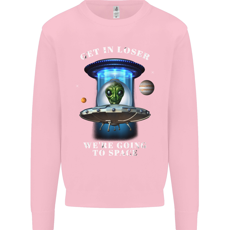 Get in Loser Funny Alien UFO Kids Sweatshirt Jumper Light Pink