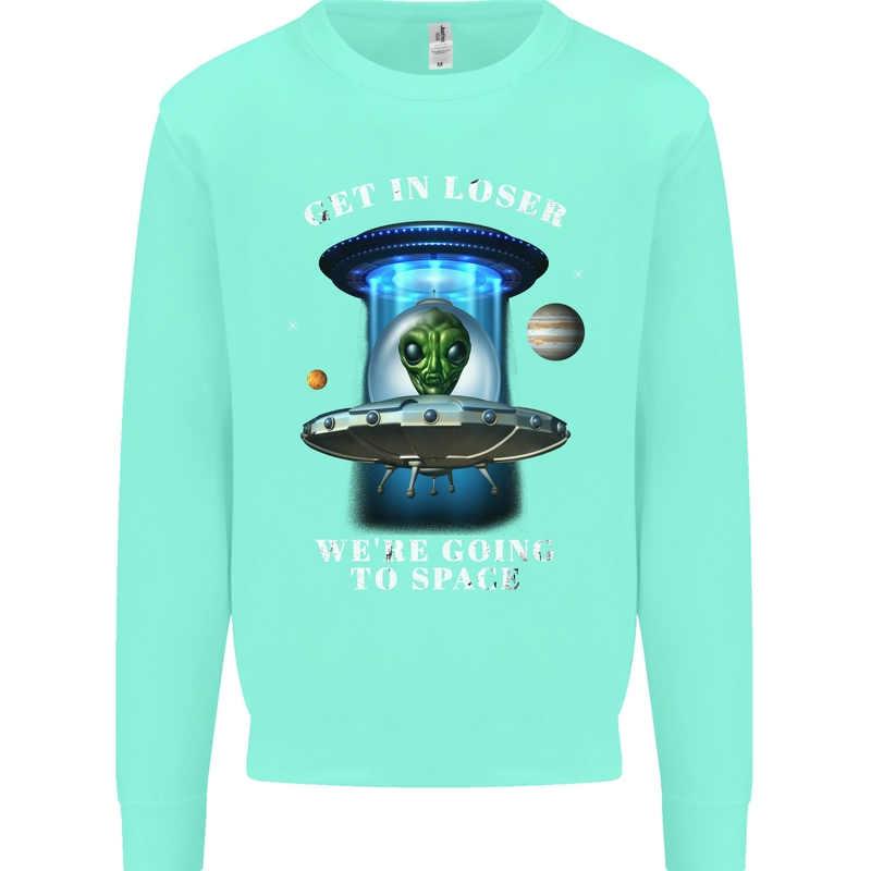 Get in Loser Funny Alien UFO Kids Sweatshirt Jumper Peppermint