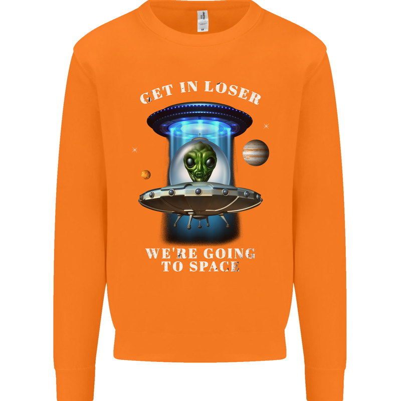 Get in Loser Funny Alien UFO Mens Sweatshirt Jumper Orange